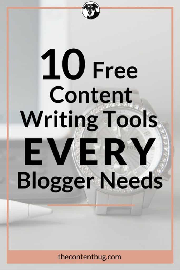 10 Free Content Writing Tools Every Blogger Needs - The Content Bug