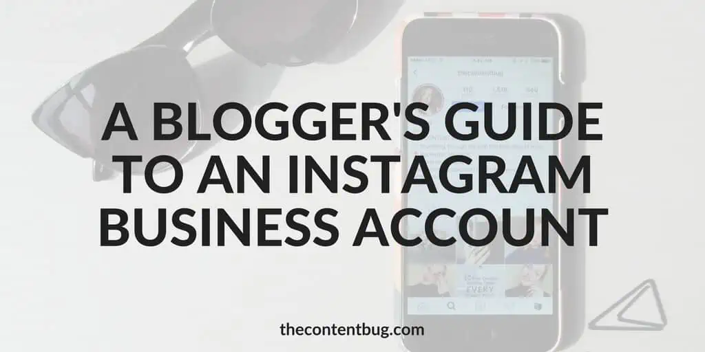 Blogger's guide to an instagram business account