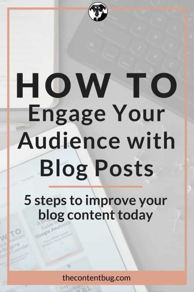 Do you want to engage your audience with your blog posts? Well then you need to create blog posts that your audience actually wants to read! Follow these 5 simple steps to improve your blog content TODAY!