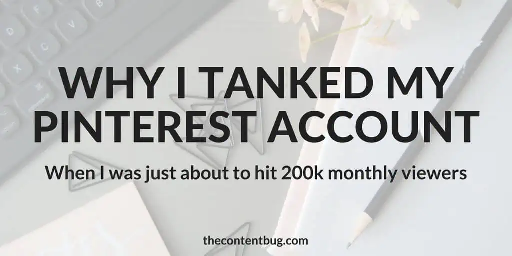 Why I TANKED My Pinterest Account | A few months ago, I decided to purposefully tank my Pinterest account by removing 8 boards and almost 2,000 pins. In this post, I'm sharing why I did it, what I removed from my account and the effect of this process! It might be time to turn your Pinterest account from content hoarder to content creator. Find out more!