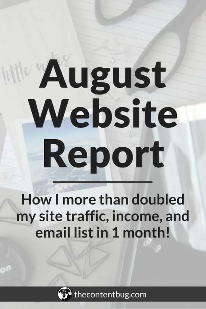 August Website Report - How I more than doubled my site traffic, income, and email list in 1 month | August was beyond great to me. So I decided to share an August website report instead of an income report to showcase all of my website advances in the last month! Find out how I skyrocketed my website results with this post!