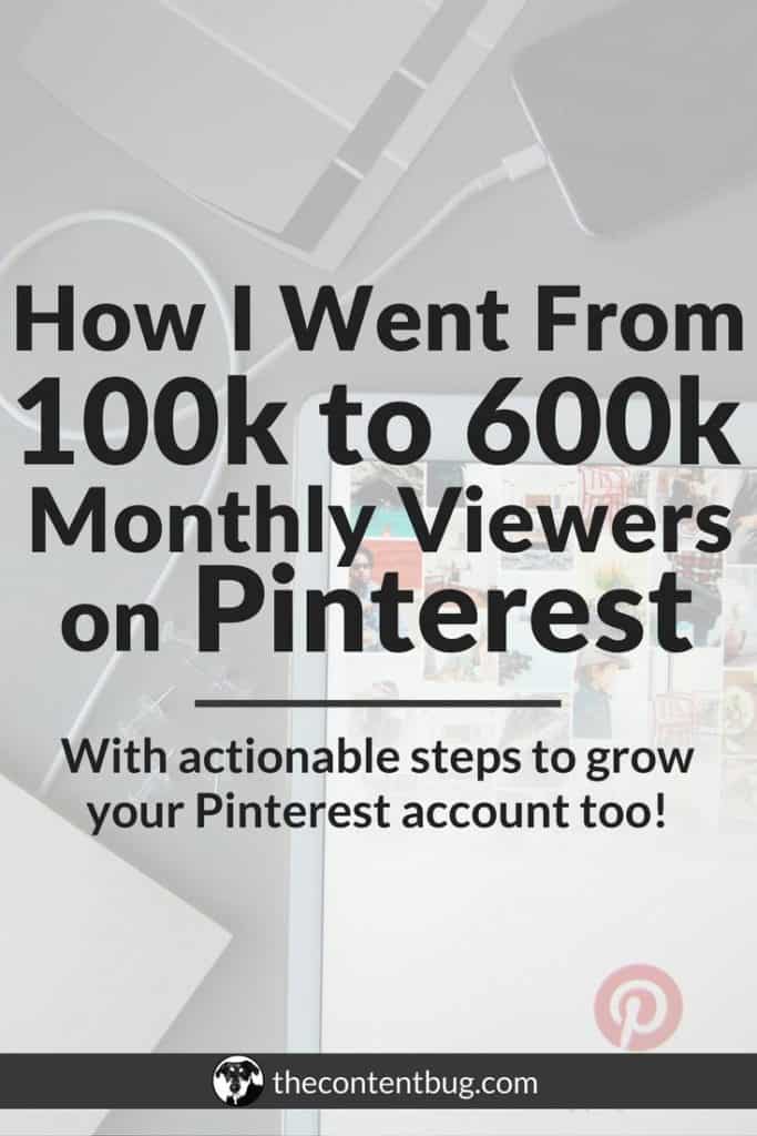 Do you want to grow your blog traffic? Have you thought about growing your Pinterest account to drive more traffic to your blog? And do you have a successful Pinterest strategy to lead to this growth?! In this post, I'm sharing the best-kept blogging secrets on how to grow your average monthly viewers on Pinterest. Follow these actionable steps to take your account from 100,000 to 600,000 in just a few months!