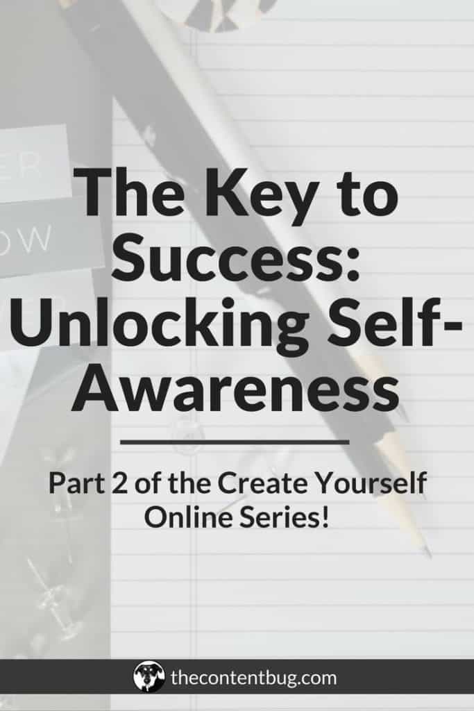 The Key to Success: Unlocking self-awareness | Success isn't achieved overnight. And it's certainly not achieved by some quick tips and tricks you see online. But if you want to create a success and be success, then you need to unlock self-awareness. In this post, you'll learn some simple steps to take to better understand who you are and what you believe in. This is the second episode of the Create Your Success Online Series! #beyourownboss