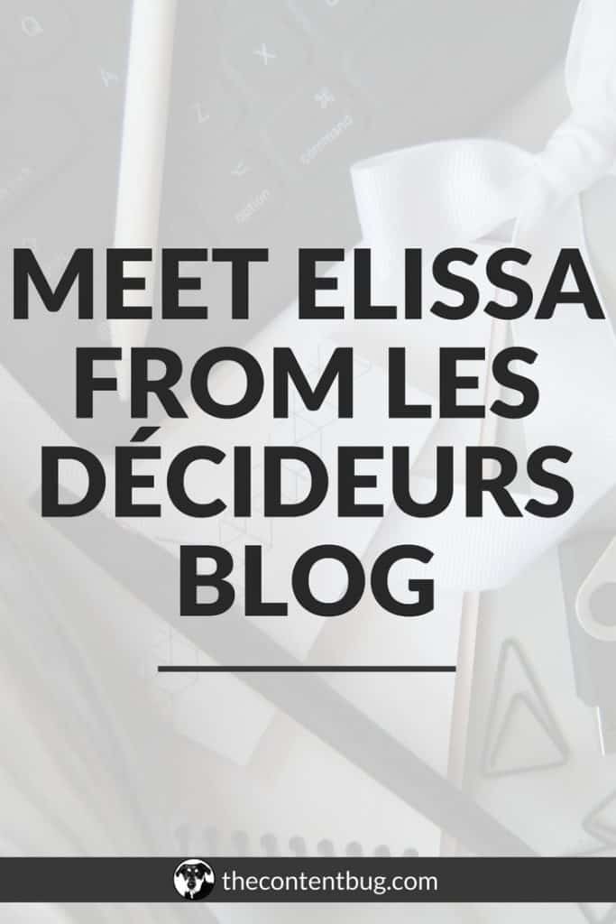Today I'm excited to share an interview featuring Elisa May Murphy from Les Décideurs Blog. This new, multifaceted arts collective revolves around professional/freelance stories, artistic discoveries, tips and tricks of the trade to living the freelance lifestyle. I hope you find inspiration through the insight she provides as she shares her journey as a hardworking freelancer! #girlboss #guestblogpost #guestblogger