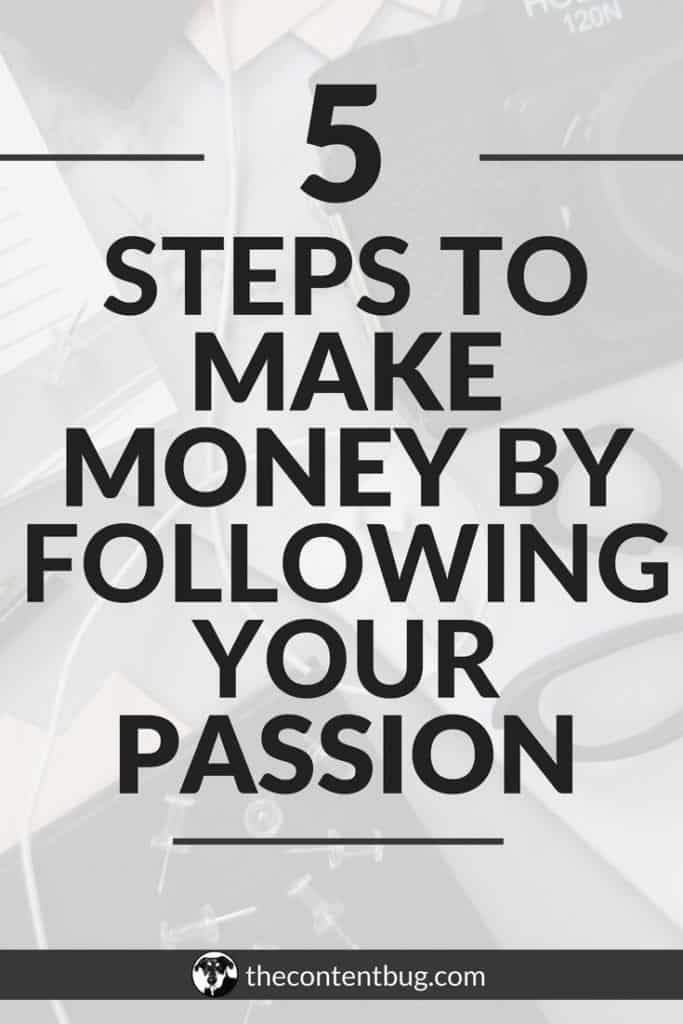 steps to make money following your passion