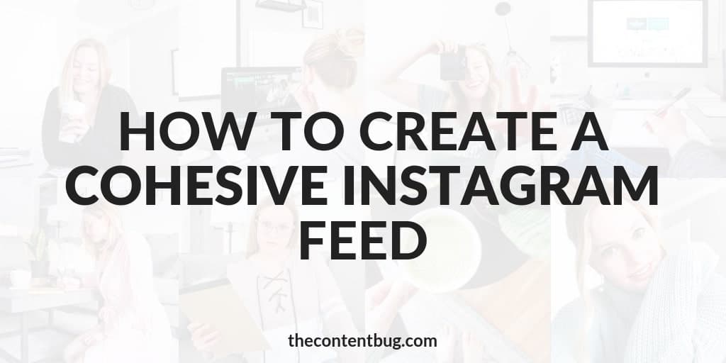 How To Create A Cohesive Instagram Feed - Cathrin Manning