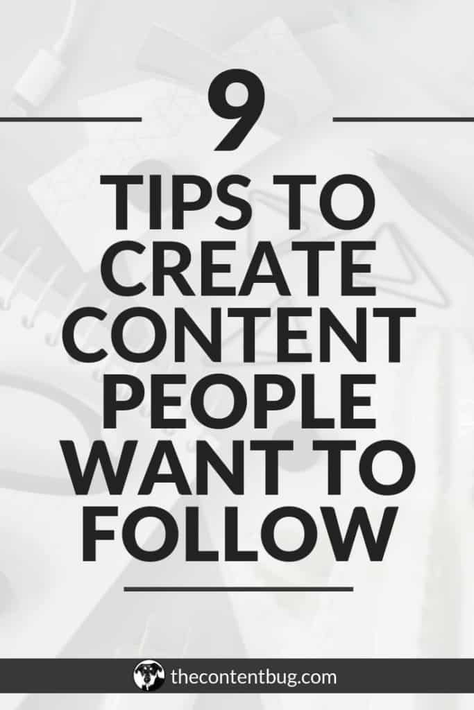 tips for creating follow worthy content