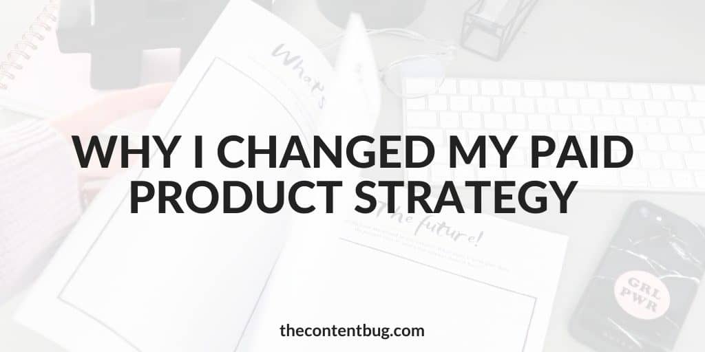 I Changed My Paid Product Strategy